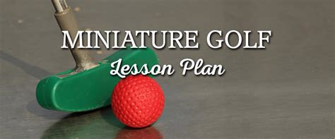 the golf is mini the lessons are fake